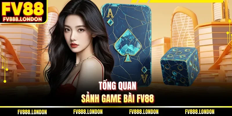 Tổng quan sảnh game bài FV88